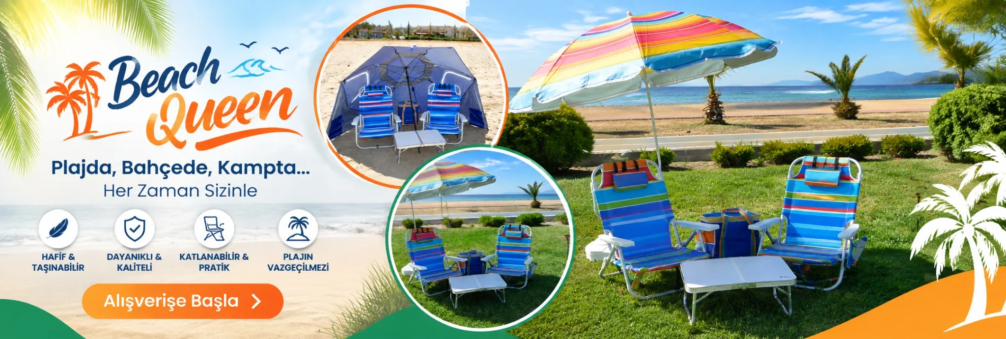 Beach Queen: plajda, bahçede, kampta her zaman sizinle. Alışverişe başla.